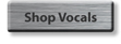 Shop Vocals